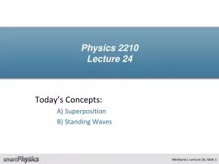 Physics 2210 Lecture 24