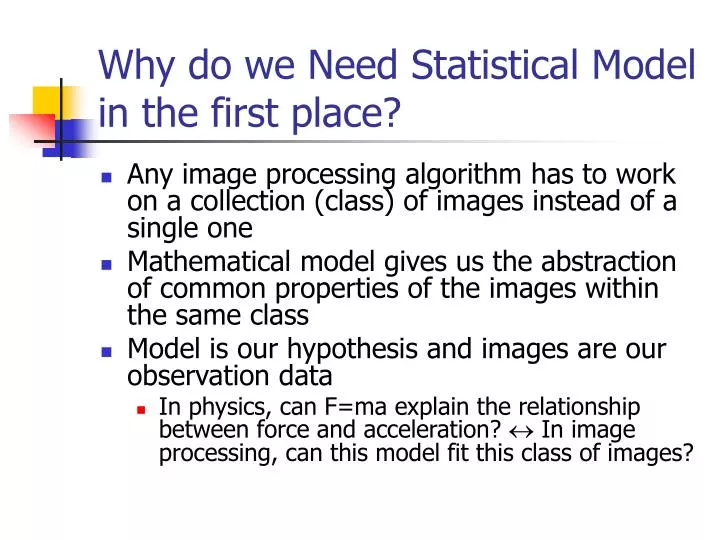 why do we need statistical model in the first place