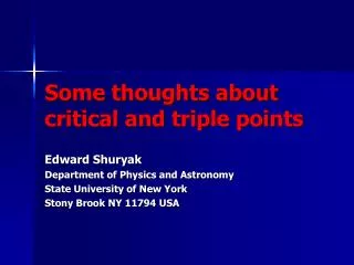 Some thoughts about critical and triple points