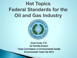 Hot Topics Federal Standards for the Oil and Gas Industry