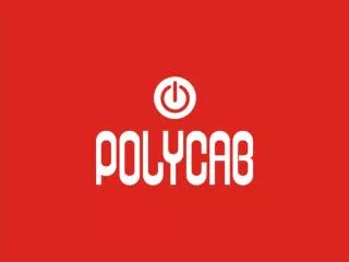 Polycab proudly welcomes all members of Our family of Electricians!