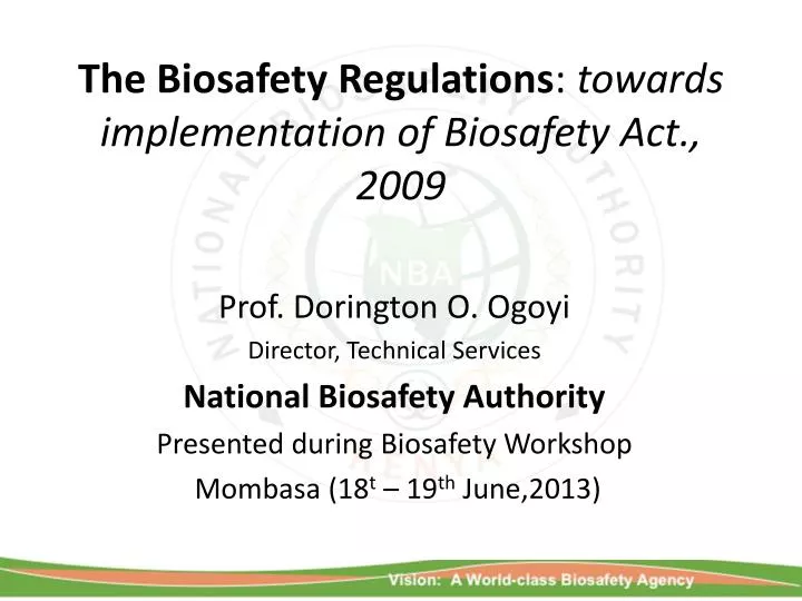 the biosafety regulations towards implementation of biosafety act 2009