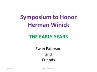 Symposium to Honor Herman Winick