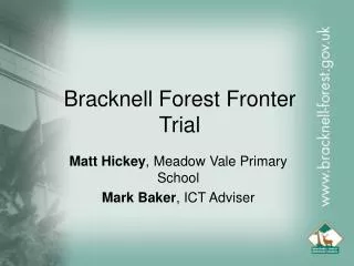 Bracknell Forest Fronter Trial