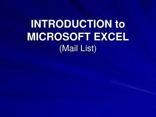 INTRODUCTION to MICROSOFT EXCEL (Mail List)