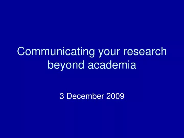 communicating your research beyond academia