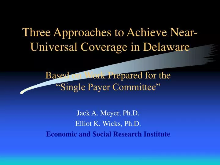 three approaches to achieve near universal coverage in delaware