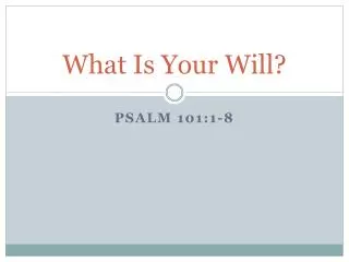 What Is Your Will?
