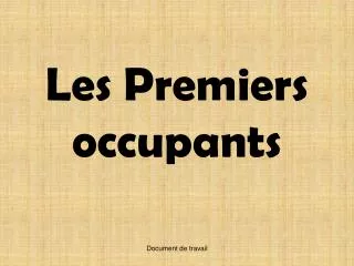 les premiers occupants