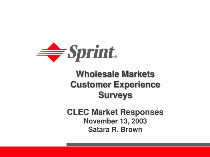 wholesale markets customer experience surveys clec market responses november 13 2003 satara r brown