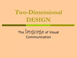 Two-Dimensional DESIGN