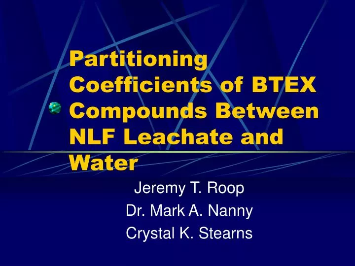 partitioning coefficients of btex compounds between nlf leachate and water