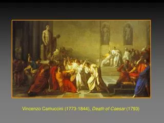 Vincenzo Camuccini (1773-1844), Death of Caesar (1793)