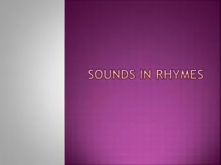 Sounds in Rhymes