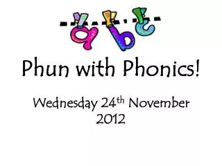 Phun with Phonics!