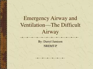 emergency airway and ventilation the difficult airway