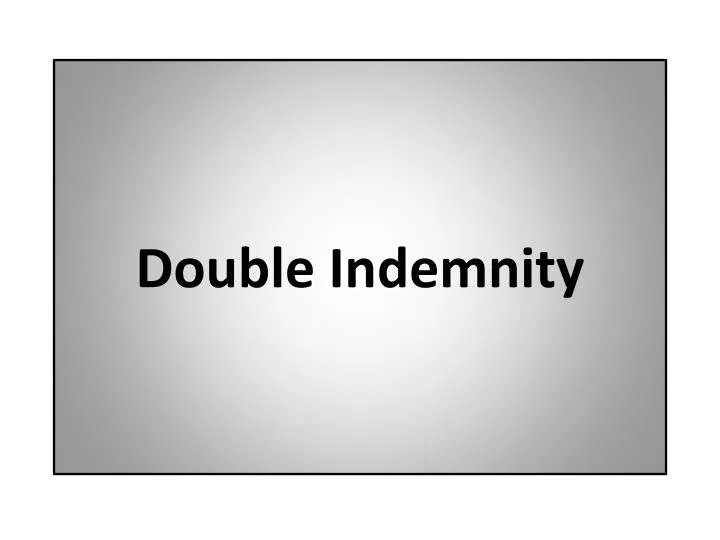 double indemnity
