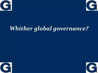 Whither global governance?