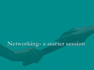 Networking- a starter session