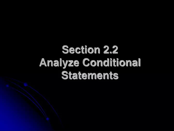 section 2 2 analyze conditional statements