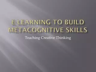 E-Learning to Build Metacognitive Skills