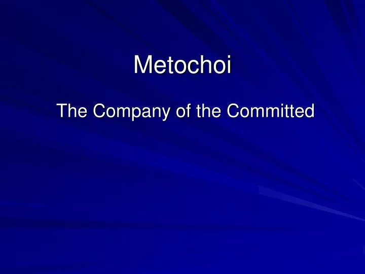 metochoi