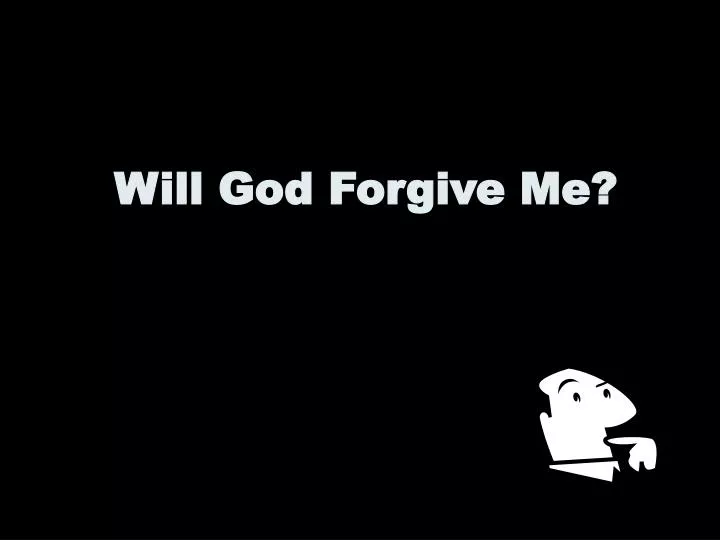 will god forgive me