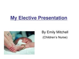 My Elective Presentation