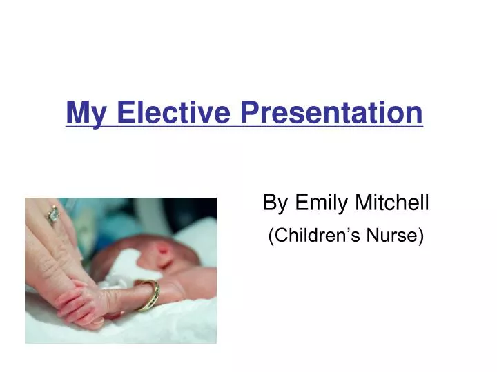 my elective presentation