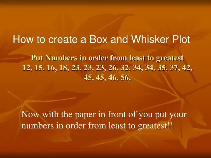 put numbers in order from least to greatest 12 15 16 18 23 23 23 26 32 34 34 35 37 42 45 45 46 56