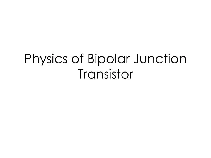 physics of bipolar junction transistor