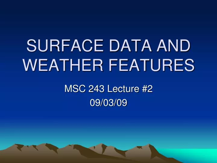 surface data and weather features