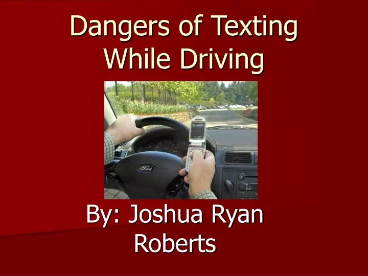 dangers of texting while driving