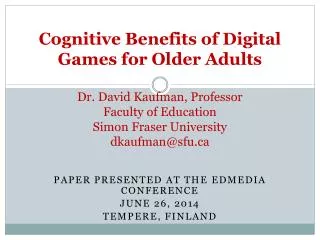 Paper presented at the EdMedia Conference June 26, 2014 Tempere , finland
