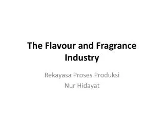 The Flavour and Fragrance Industry
