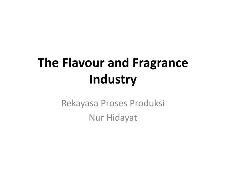 the flavour and fragrance industry