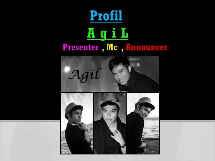 profil a g i l presenter mc announcer