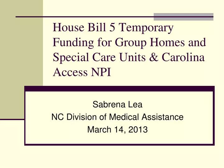house bill 5 temporary funding for group homes and special care units carolina access npi
