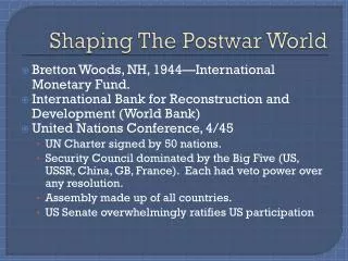 Shaping The Postwar World