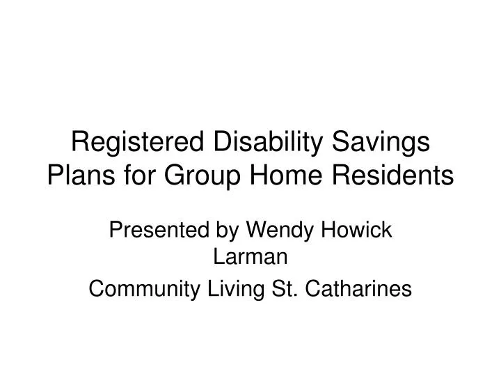 registered disability savings plans for group home residents
