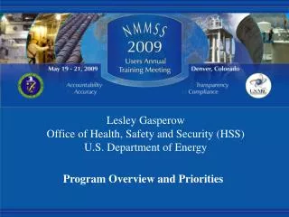 Lesley Gasperow Office of Health, Safety and Security (HSS) U.S. Department of Energy