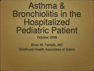 Asthma &amp; Bronchiolitis in the Hospitalized Pediatric Patient