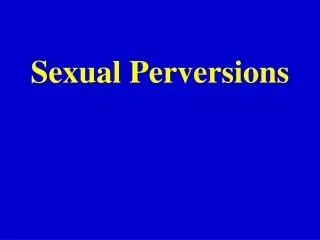 Sexual Perversions