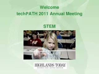 Welcome techPATH 2011 Annual Meeting STEM