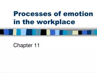 Processes of emotion in the workplace