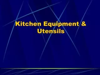 Kitchen Equipment &amp; Utensils