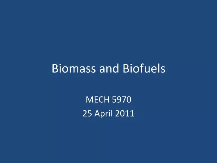 biomass and biofuels