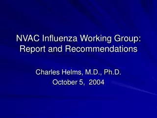 NVAC Influenza Working Group: Report and Recommendations