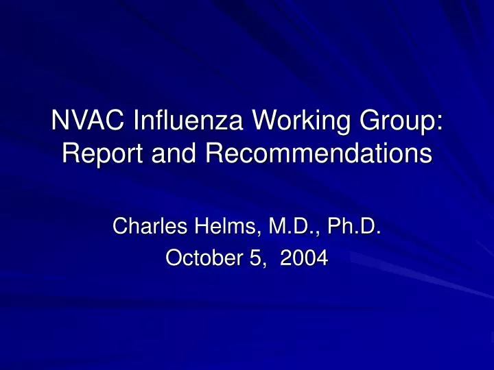 nvac influenza working group report and recommendations
