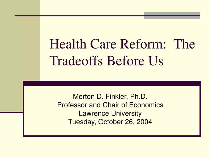 health care reform the tradeoffs before us